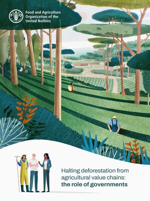 cover image of Halting Deforestation from Agricultural Value Chains
